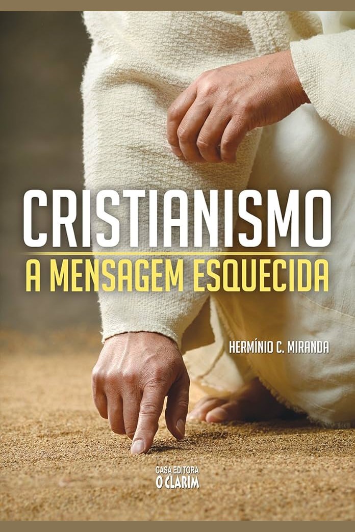 Capa de CRISTIANISMO: A MENSAGEM ESQUECIDA