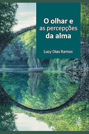 Capa de O OLHAR E AS PERCEPÇÕES DA ALMA