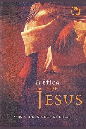 Capa de A ÉTICA DE JESUS