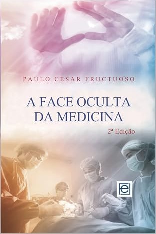 Capa de A FACE OCULTA DA MEDICINA